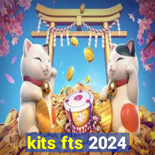 kits fts 2024